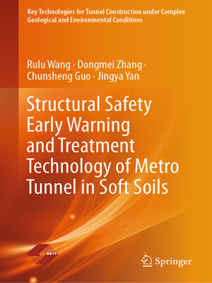 cover image of Structural Safety Early Warning and Treatment Technology of Metro Tunnel in Soft Soils